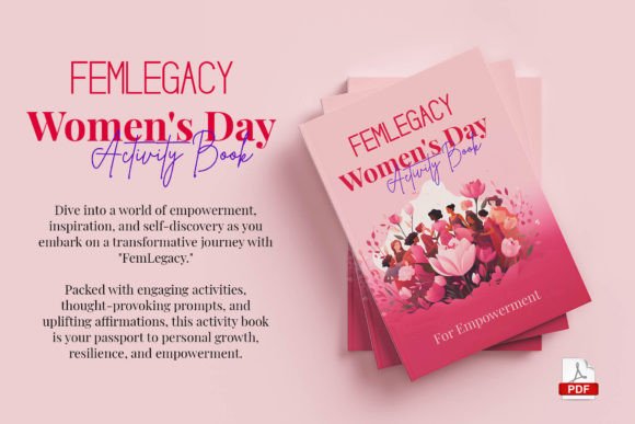 FemLegacy - Women s Day Activity Book: A Practical Guide to Meaningful Engagement