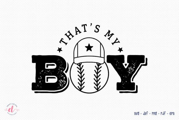 That s My Boy - Baseball SVG Cut File: Crafting Custom Game Day Gear